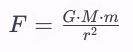 F=G⋅m1⋅m2r2F=G⋅r2m1​⋅m2